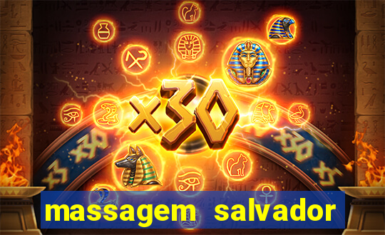 massagem salvador de bahia